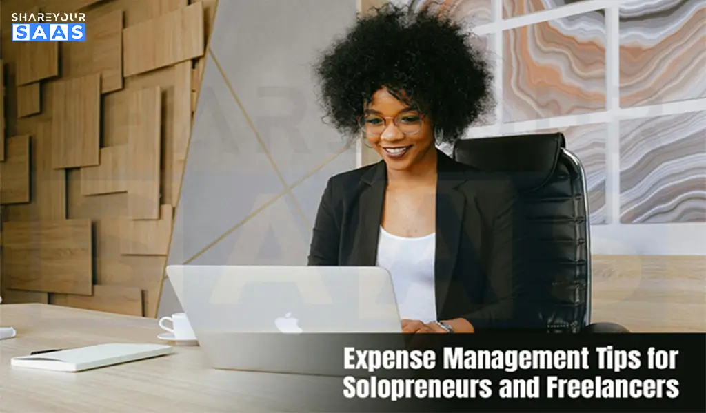 Expense Management Tips For Solopreneurs And Freelancers