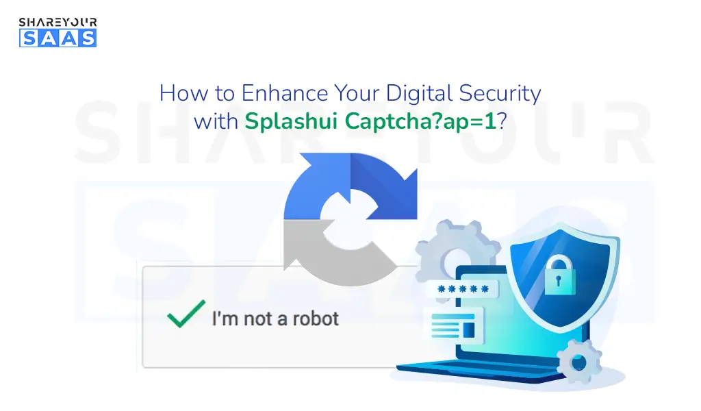 How to Enhance Your Digital Security with Splashui Captcha?ap=1?