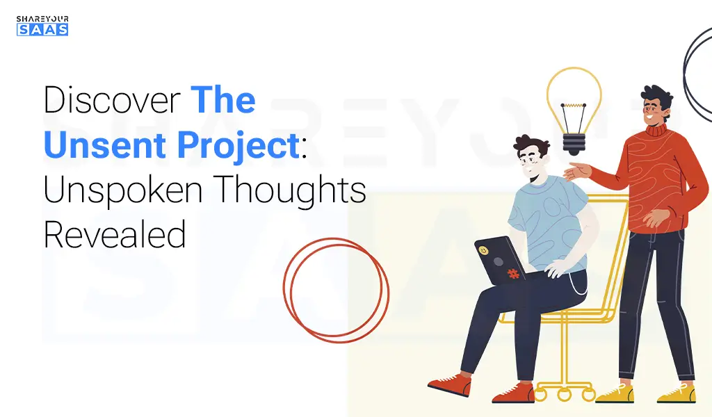 Discover the Unsent Project Unspoken Thoughts Revealed